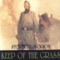 Stonewall Jackson - Keep Of The Grass